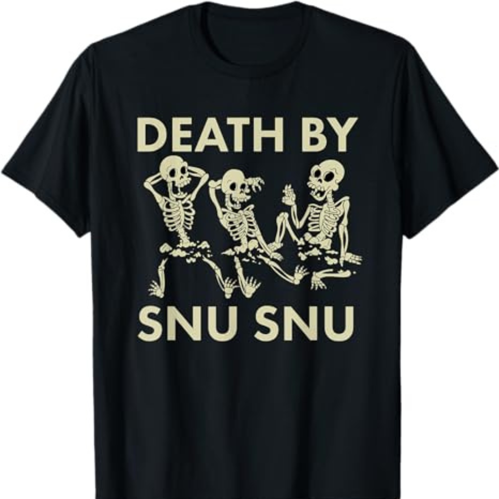 Death by Snu-Snu T-Shirt